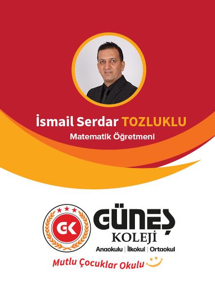 İSMAİL SERDAR TOZLUKLU